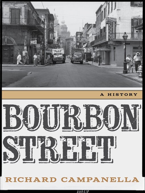 Title details for Bourbon Street by Richard Campanella - Wait list